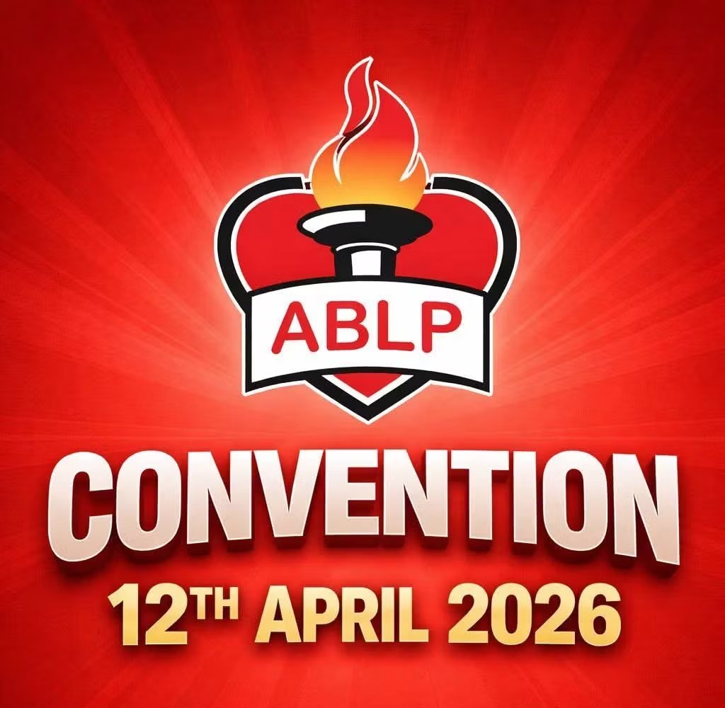 ABLP Convention to Put Party in 'State of Readiness' for General Elections